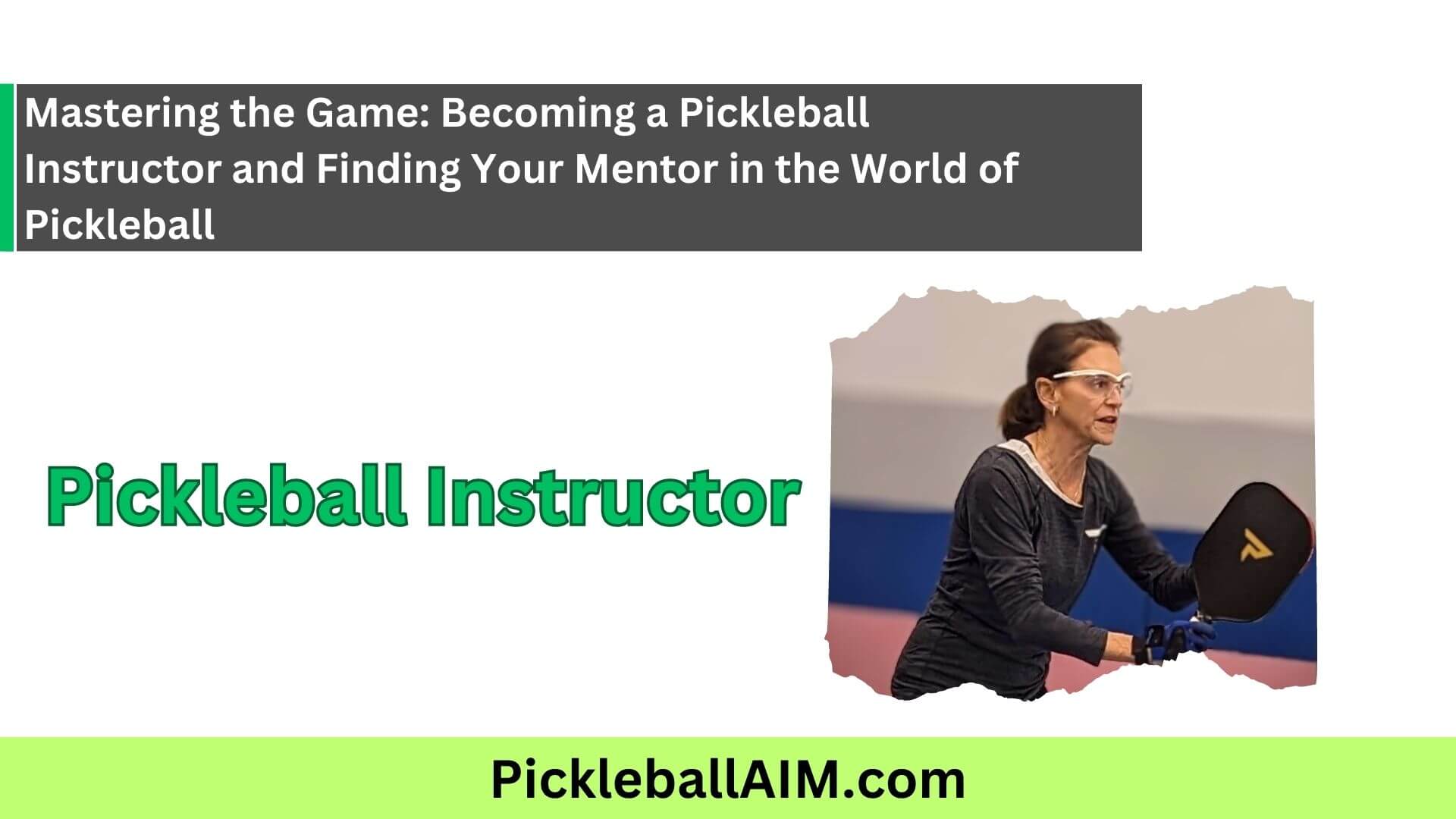 Become a Pickleball Instructor A Comprehensive Guide to Finding and Cultivating Your Teaching Expertise