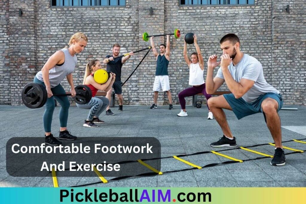 Comfortable with Footwork and exercises in pickleball