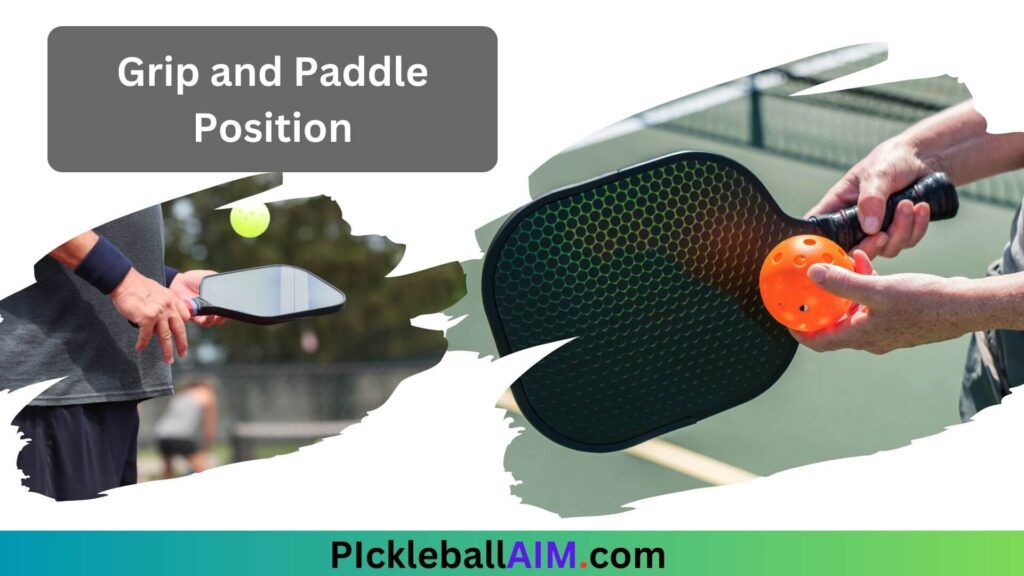 Grip and Paddle Position in pickleball