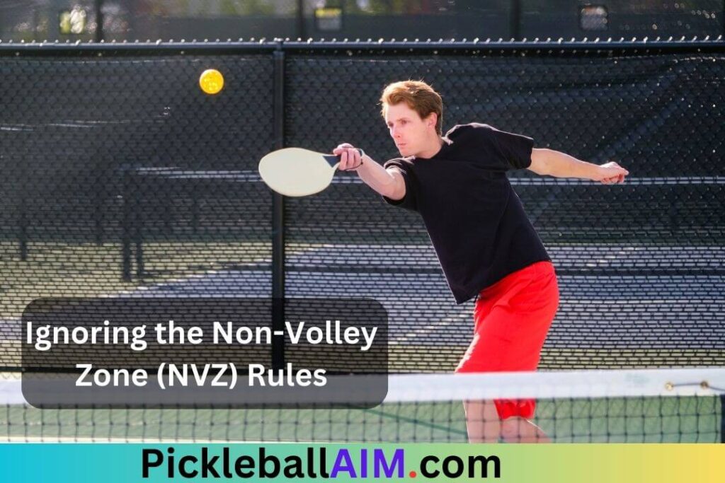 Ignoring the Non-Volley Zone (NVZ) Rules in pickleball