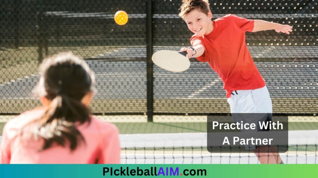 Practice with a Partner in pickleball