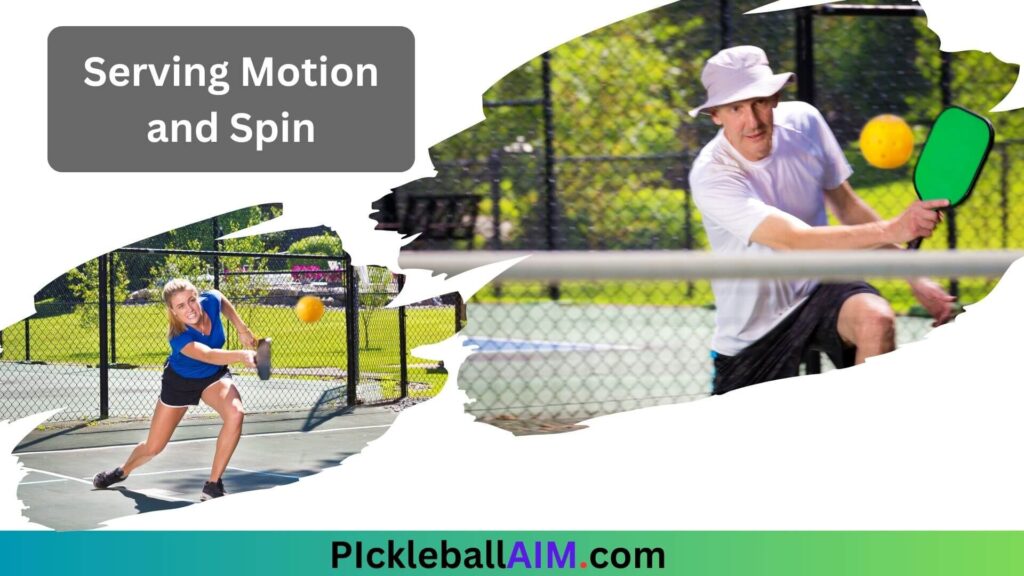 Serving Motion and Spin in pickleball