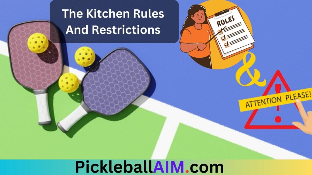 The Kitchen Rules And Restrictions in pickleball