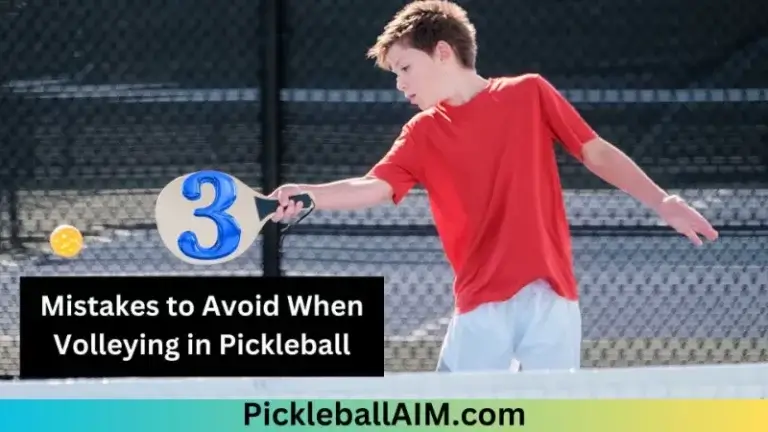 3 Mistakes to Avoid When Volleying in Pickleball: Tips and Strategies