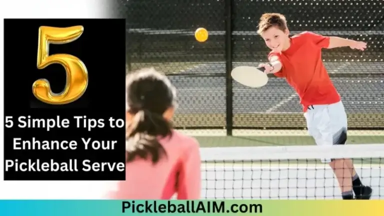 Serving Success: 5 Simple Tips to Enhance Your Pickleball Serve