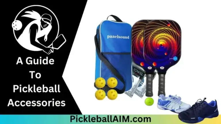 Ace Your Style: A Guide To Pickleball Accessories