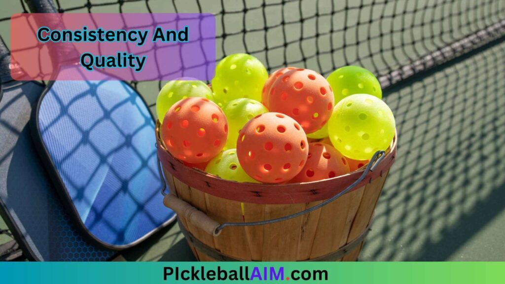 Consistency and Quality in pickleball ball