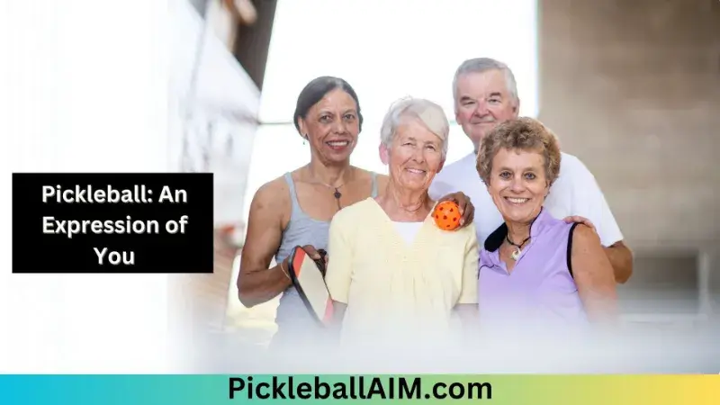 Pickleball An Expression of You