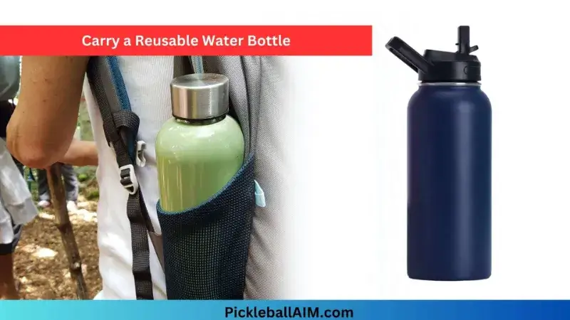 Carry a Reusable Water Bottle
