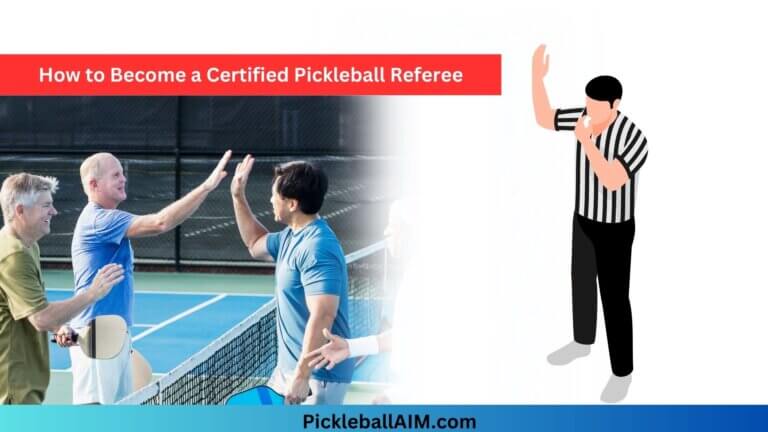 Navigating the Whistle: A Guide on How to Become a Certified Pickleball Referee