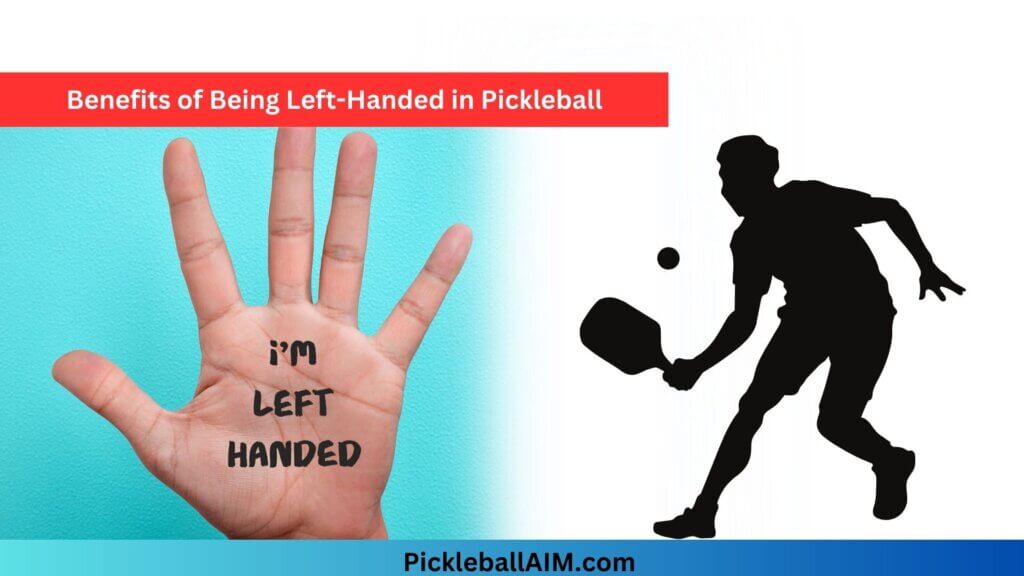 Uncovering the Benefits of Being Left-Handed in Pickleball